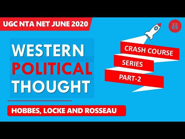 HOBBES, LOCKE, ROUSSEAU | Western Political Thought | Crash Course -2 | UGC NTA NET |  [hindi]