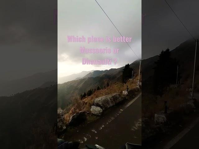 Which place is better Mussoorie or Dhanaulti ? #youtubeshorts #dailyvlog #shorts