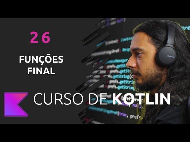 CURSO DE KOTLIN PARA INICIANTES | FINAL #26