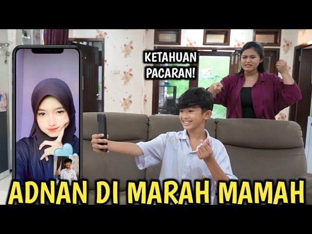 ADNAN DI MARAH MAMAH KARENA KETAHUAN PACARAN ONLINE!