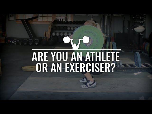 Are You an Athlete or an Exerciser?