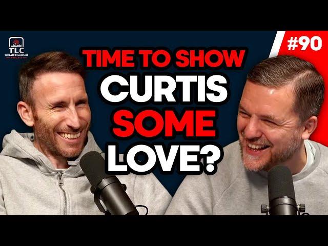 Time to show Curtis some love? | Episode 90