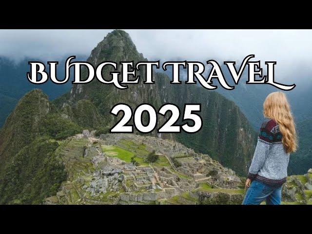 Top 15 Affordable Budget Travel Destinations for 2025: Top Cheap Travel Spots to Visit