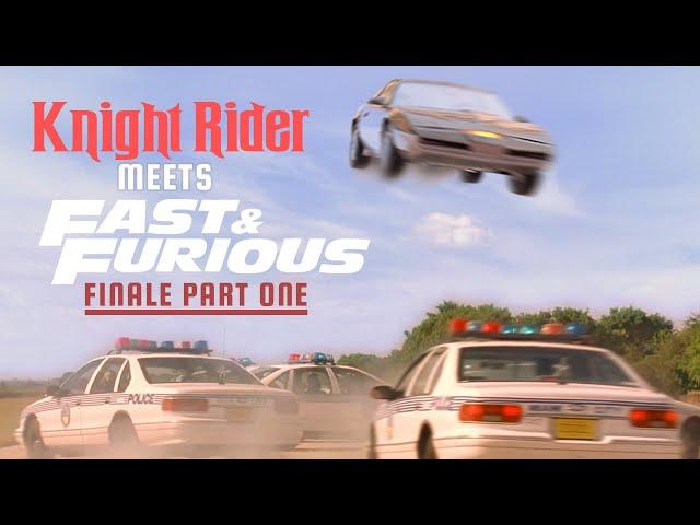 Knight Rider Meets Fast & Furious The FINALE!