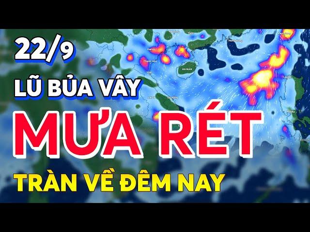 Thời tiết ngày 22/9: Lũ lụt bủa vây các tỉnh miền Trung, 'Làng du lịch tốt nhất thế giới' ngập sâu