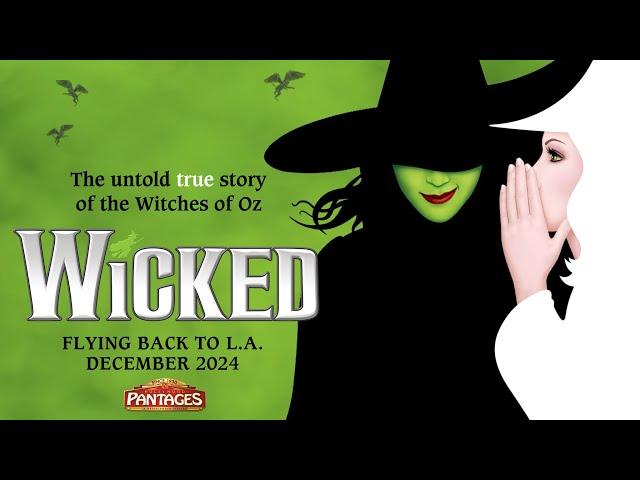 WICKED • Flying back to L.A. December 2024 • Hollywood Pantages Theatre