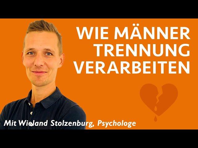 Wie Männer Trennung verarbeiten (Tipps eines Psychologen)