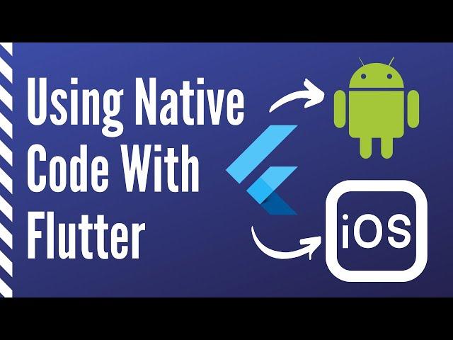 Using Native Code with Flutter