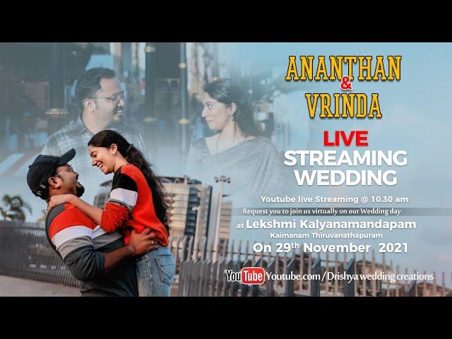 WEDDING LIVE ANANTHAN & VRINDA ON 29th NOVEMBER 2021 AT 10.30 AM