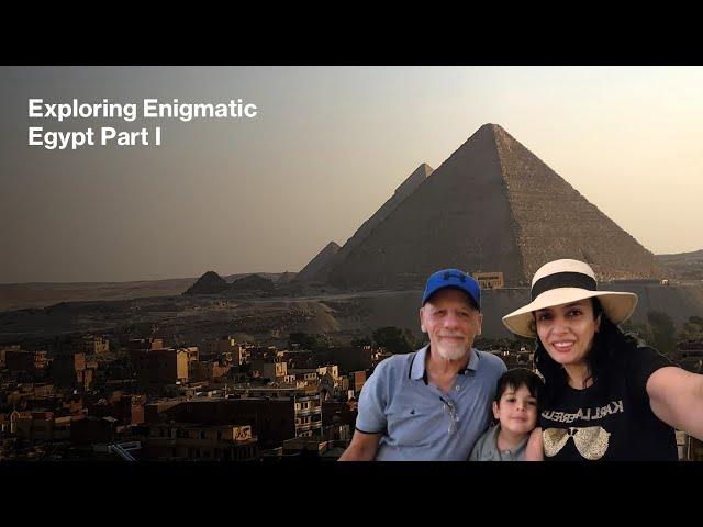 Exploring Enigmatic Egypt Part I