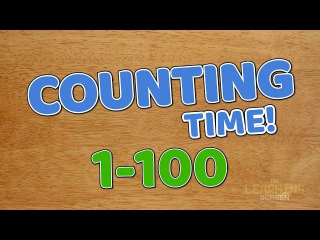 Counting to 100 | Counting Time | Counting Practice for All Ages