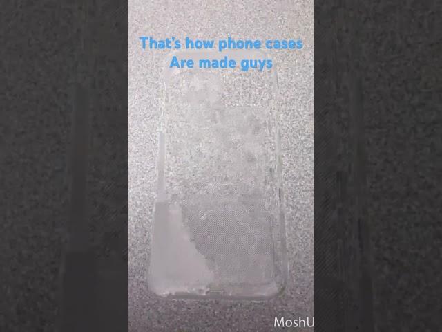 That’s how phone cases are made lol