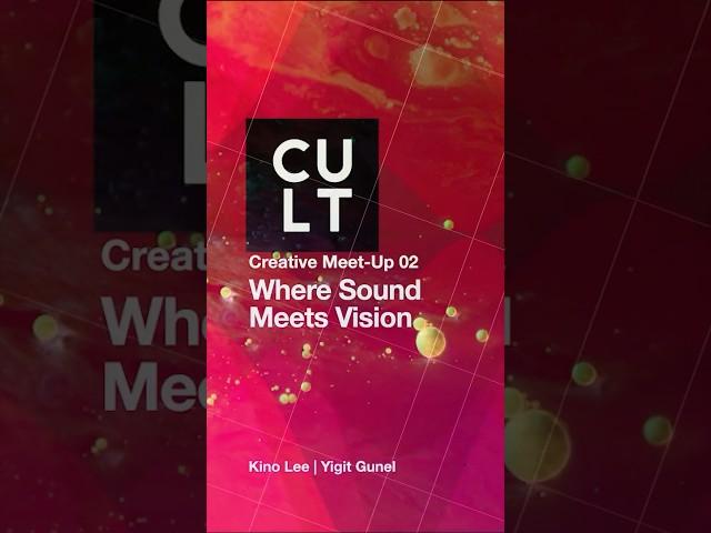 Cult Creative Meet Up 02  | Where Sound Meets Vision #creativecommunity #londoncreatives #music