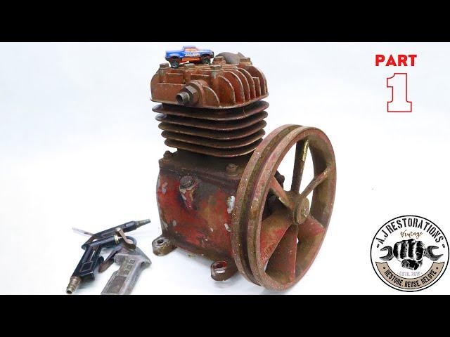 Old Air Compressor Restoration [Part 1 of 2]