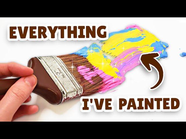 Painting on EVERYTHING