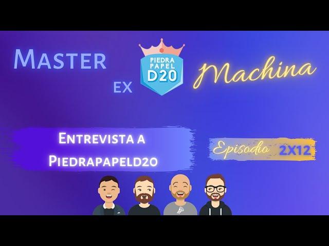 MxM - T2E12: Entrevista a Piedrapapeld20