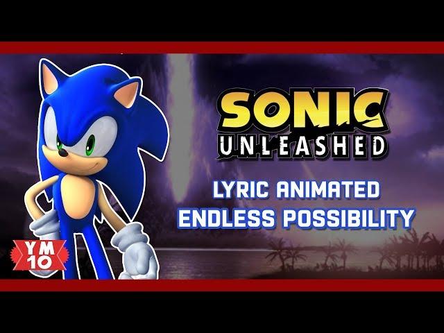 SONIC UNLEASHED "ENDLESS POSSIBILITY" ANIMATED LYRICS