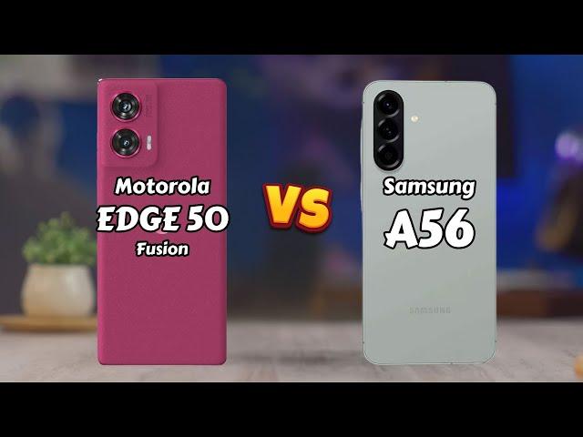 Motorola EDGE 50 Fusion vs Samsung A56