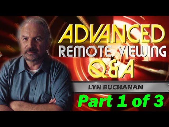 Advanced Remote Viewing Q&A with Lyn Buchanan - Part 1 of 3