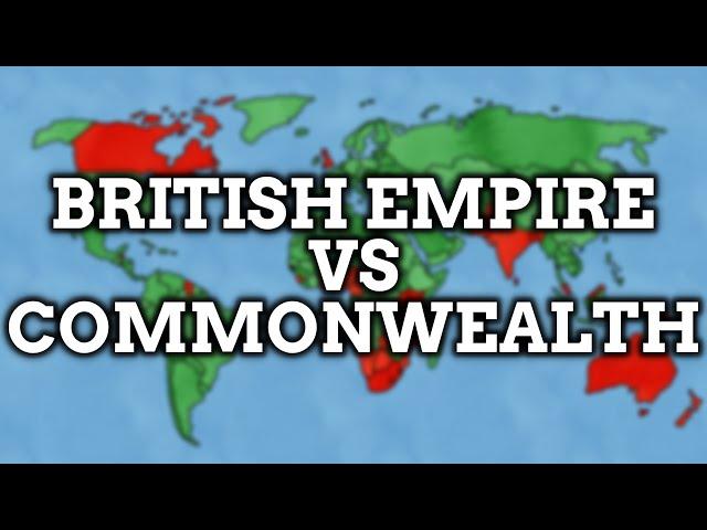 Are The British Empire & The Commonwealth The Same Thing?