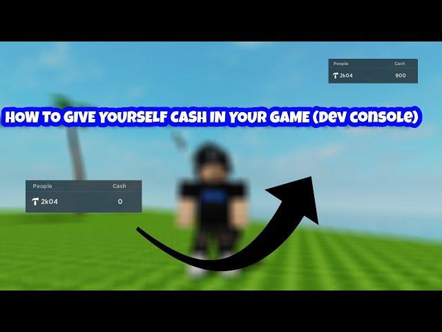 How To Give Yourself Cash In Your Roblox Game: Dev Console