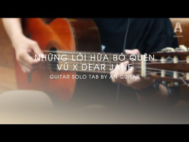 GUITAR SOLO + TAB | NHỮNG LỜI HỨA BỎ QUÊN  - VŨ x DEAR JANE