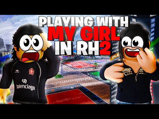 PLAYING RH2 SEASON 4 WITH MY GIRL | Rh2 The Journey