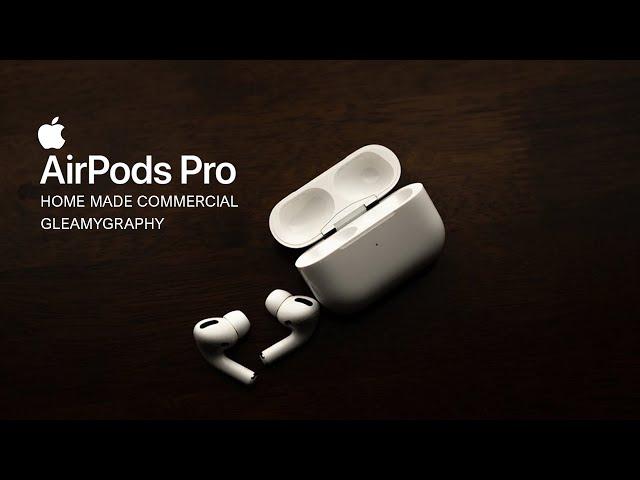 AirPods Pro - Home Made Commercial - GLEAMYGRAPHY