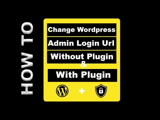 How to Change your Wordpress Admin login url Without Plugin and With Plugin 2023 | Step by Step