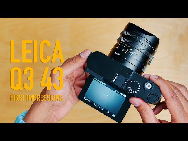 Leica Q3 43 First Impressions: They Actually Did It!