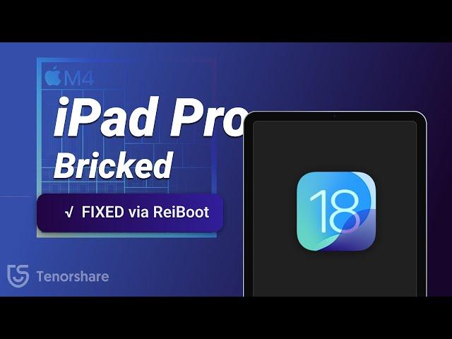 ipadOS 18 for M4 iPad Pro Bricked | How to Fix iPad Stuck on Software Update [Tested]