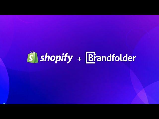 Shopify + Brandfolder Integration