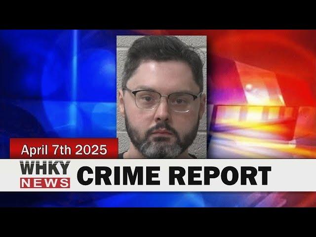 BETHLEHEM DOCTOR CHARGED WITH SEXUAL EXPLOITATION | WHKY News -- Crime Report: Monday, 04/07/2025