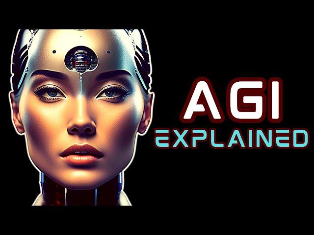 Artificial General Intelligence (AGI) Simply Explained