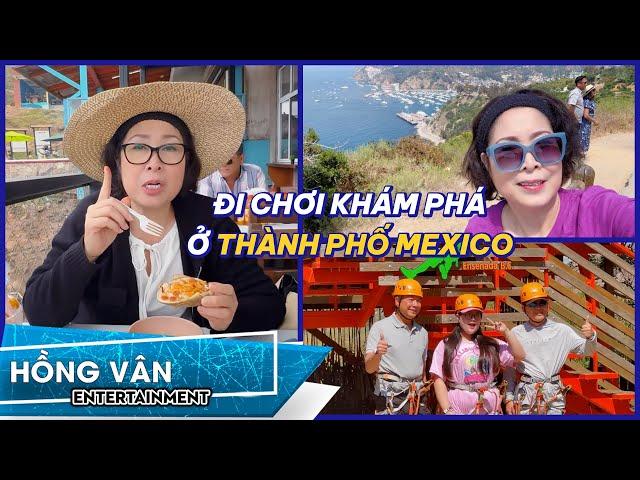 Đi chơi khám phá ở thành phố Mexico | Hồng Vân Vlog