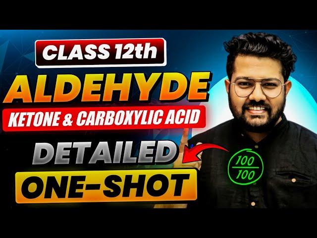 Class 12 Chemistry | Aldehyde Ketones and Carboxylic Acid in One Shot | Boards 2025