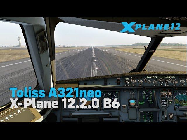 X-Plane 12.2.0 Beta 6 | Toliss A321 neo | LTFM-LBSF
