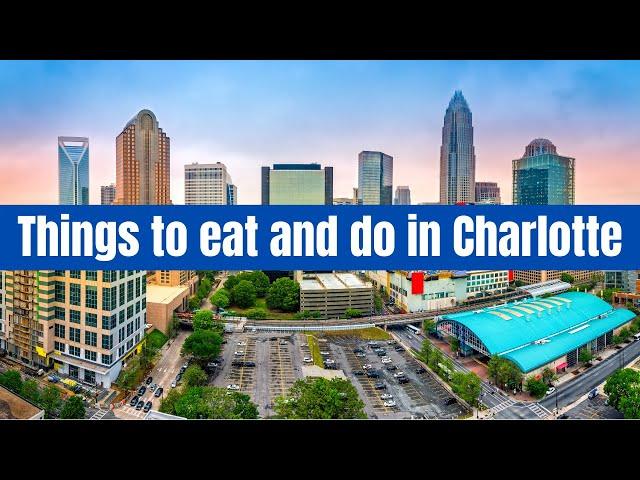 Best Things to Do in Charlotte, NC | Charlotte Restaurants