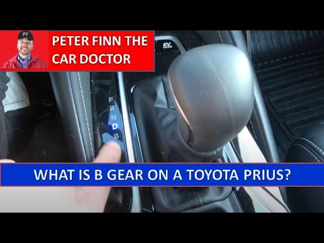 What Is B Gear On A Toyota Prius? Years 2001 to 2024. And How to use B gear on DOWNHILL