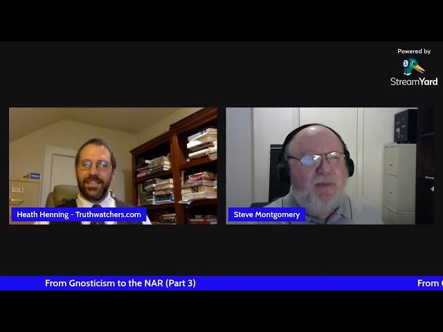 From Gnosticism to the NAR (Part 3) – with Steve Montgomery