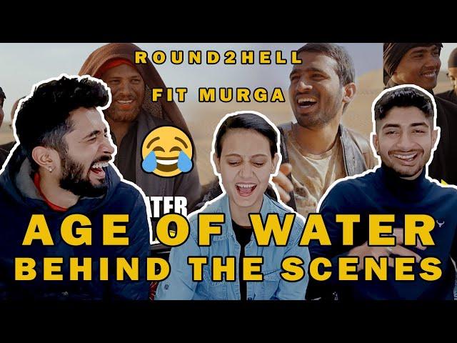 AGE OF WATER | BEHIND THE SCENES REACTION Round2Hell | R2H