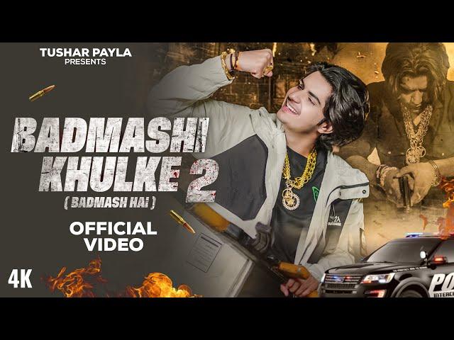 Badmashi Khulke 2 ( Badmash Hai ) || Tushar Payla || Gyanender Shardhana || New Haryanvi Song 2024