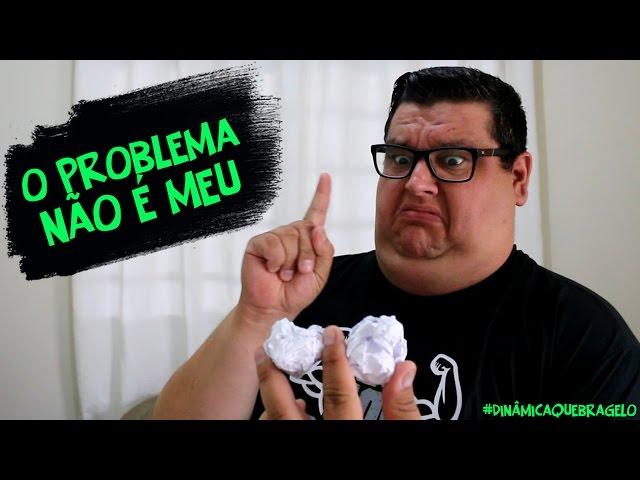 O PROBLEMA NÃO É MEU - DINÂMICA QUEBRA GELO CÉLULAS #46