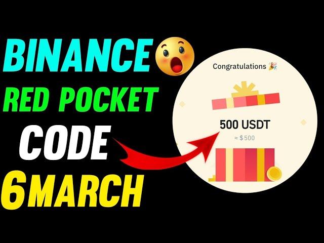 Binance Red Packet code in Binance Today Claim USDT BTC TON Red packet code 6 March 2025