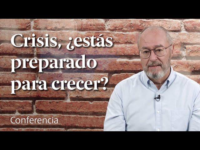 Crisis, ¿estás preparado para crecer?  Conferencia Enric Corbera