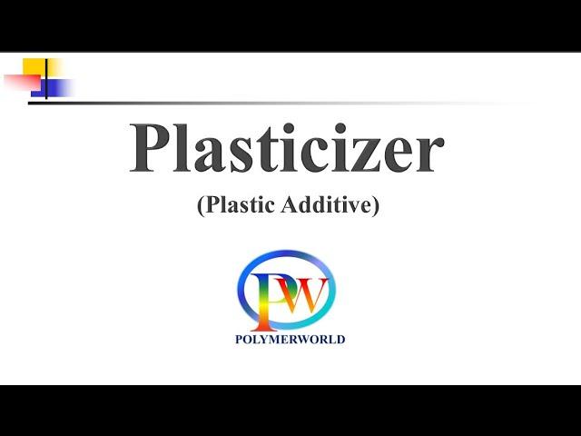 Plasticizer (A Plastic Additive)