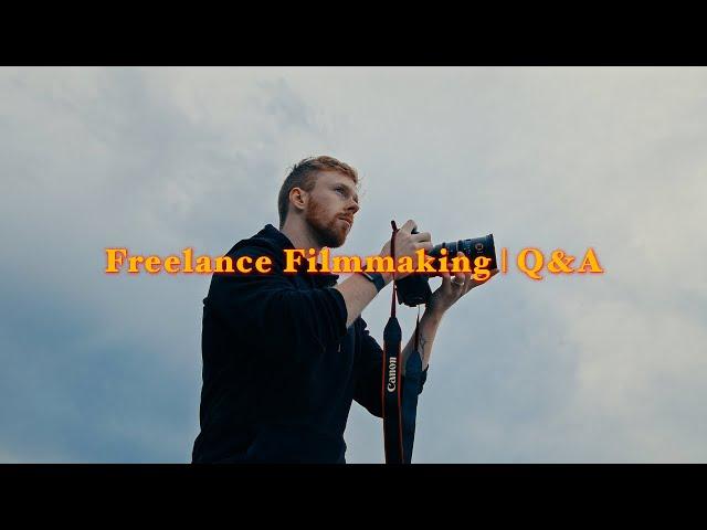 How to be a Freelance Filmmaker | a Q&A