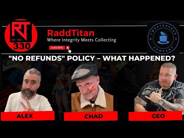 Tweeterhead's "No Refunds" Policy – What Happened? - RaddTitan Podcast #330