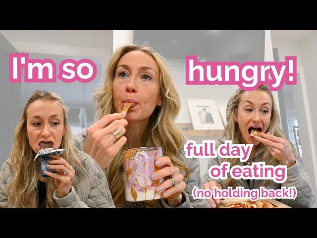 Feeling SO hungry! | Full Day of Eating With No Food Rules