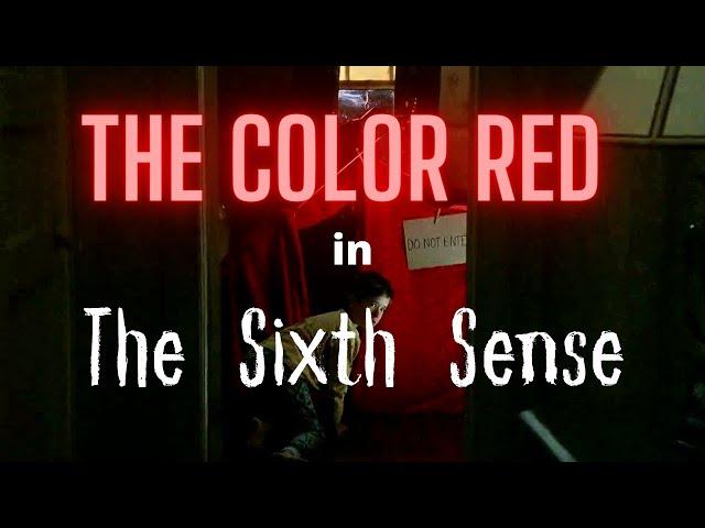 Seeing Red: The Narrative Significance of the Color Red in The Sixth Sense